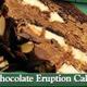 Chocolate Eruption Cake - Chocolate Eruption Cake at Beef O'Brady's
